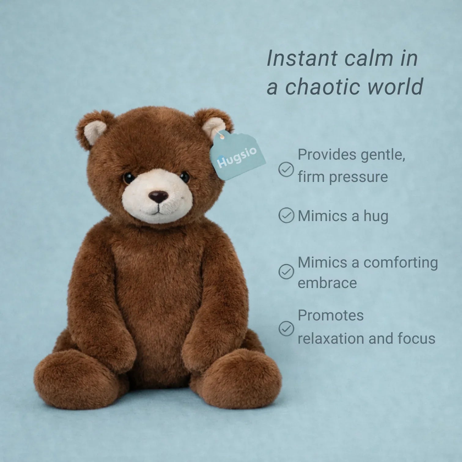 Hugsio Bearie weighted bear - instant calm and anxiety relief toy